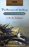 The Lord of the Rings: The Return of the King (A Full-Cast Dramatization)