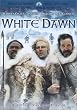 White Dawn [DVD] [Region 1] [US Import] [NTSC]