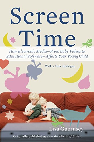 screen time how electronic mediafrom baby videos to educational softwareaffects your young child
