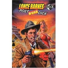 Lance Barnes, Post Nuke Dick