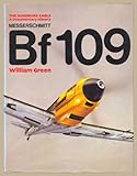The Augsburg Eagle : a documentary history : Messerschmitt Bf 109