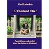 In Thailand leben: Geschichten und Artikel �ber das Leben in Thailand