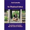 In Thailand leben: Geschichten und Artikel �ber das Leben in Thailand