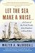 Let the Sea Make a Noise...: A History of the North Pacific from Magellan to MacArthur