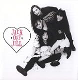 Jack Off Jill - Humid Teenage Mediocrity: 1992-1995
