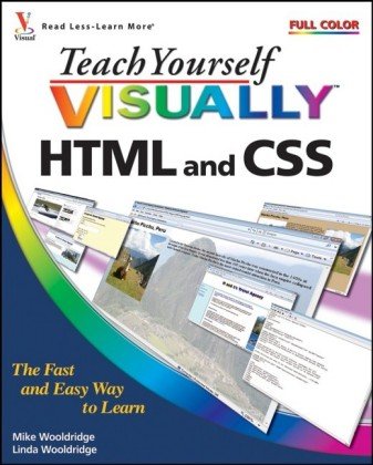 Teach Yourself Visually HTML and CSS (Teach Yourself Visually)