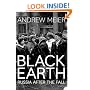 Black Earth: A Journey Through Russia After the Fall