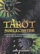 The Tarot Spellcaster: Over 40 Spells to Enhance Your Life with the Power of Tarot Magic