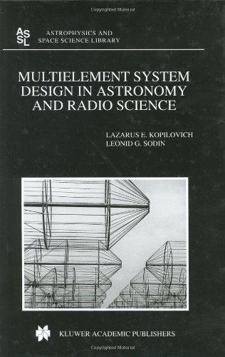 Multielement System Design in Astronomy and Radio Science (Astrophysics and Space Science Library)