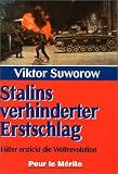 Stalins verhinderter Erstschlag: Hitler erstickt die Weltrevolution