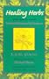 Healing Herbs of the Upper Rio Grand: Traditional Medicine of the Southwest