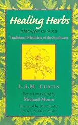 Healing Herbs of the Upper Rio Grande: Traditional Medicine of the Southwest