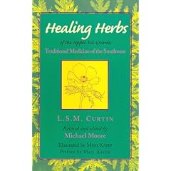Healing Herbs of the Upper Rio Grand: Traditional Medicine of the Southwest