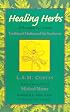 Healing Herbs of the Upper Rio Grande: Traditional Medicine of the Southwest