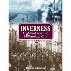 Inverness: Highland Town to Millennium City
