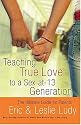 Teaching True Love to a Sex-at-13 Generation