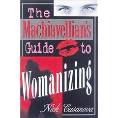 The Machiavellian's Guide to Womanizing