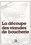 La decoupe des viandes de boucherie