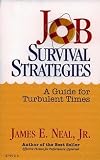 Job Survival Strategies: A Guide for Turbulent Times
