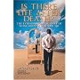 Is There Life After Death? The Extraordinary Science of What Happens When We Die: Why Science Is Taking the Idea of an Afterlife Seriously