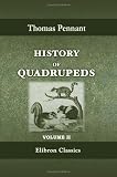 History of Quadrupeds: Volume 2