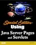 Special Edition Using Java Server Pages and Servlets