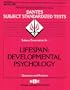 DSST Lifespan: Developmental Psychology (DANTES series) (Dantes Subject Standardized Tests Passbooks)