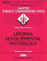 DSST Lifespan: Developmental Psychology (DANTES series) (Dantes Series : No. 64)