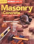 Ultimate Guide to Masonry & Concrete: Design, Build, Maintain (Ultimate Guide)