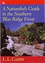 A Naturalist's Guide to the Southern Blue Ridge Front : Linville Gorge, North Carolina, to Talluah Gorge, Georgia