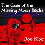 The Case of the Missing Moon Rocks | [Joe Kloc]