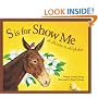 S Is For Show Me: A Missouri Alphabet Edition 1. (Discover America State By State. Alphabet Series)