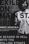 Exile on Main St.: A Season in Hell with the Rolling Stones Exile on Main St.: A Season in Hell with the Rolling Stones