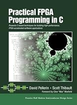 Practical FPGA Programming in C (Prentice Hall Modern Semiconductor Design Series' Sub Series: PH Signal Integrity Library)