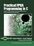 Practical FPGA Programming in C (Prentice Hall Modern Semiconductor Design Series' Sub Series: PH Signal Integrity Library)