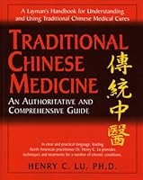 Traditional Chinese Medicine: An Authoritative and Comprehensive Guide