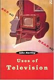Uses of Television