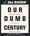Our Dumb Century: The Onion Presents 100 Years of Headlines for America's Finest News Source (Running Press Miniature Editions)