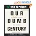 Our Dumb Century (Running Press Miniature Editions)