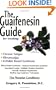 The Guaifenesin Guide: For Treating Chronic Fatigue, Fibromyalgia, Irritable Bowel Syndrome