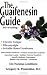 The Guaifenesin Guide: For Treating Chronic Fatigue, Fibromyalgia, Irritable Bowel Syndrome