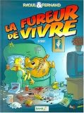 Raoul et Fernand, volume 1 : La fureur de vivre