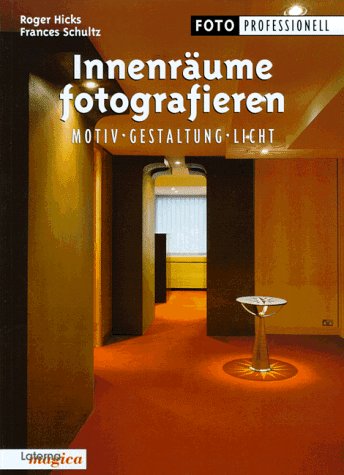 Produkt-Bild: Innenr&auml;ume fotografieren. Motiv, Gestaltung, Licht
