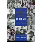 Click here to buy The Fighting Irish on the Air: The History of Notre Dame Football Broadcasting by Paul F. Gullifor.
