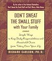 Don't Sweat the Small Stuff with Your Family: Simple Ways to Keep Daily Responsibilities and Household Chaos From Taking Over Your Life (Don't Sweat the Small Stuff Series)