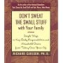 Don't Sweat the Small Stuff with Your Family (Don't Sweat the Small Stuff Series)
