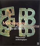 Revue Somogy  / Mérovingiens et Carolingiens en Île-de-France : Découvertes archéologiques