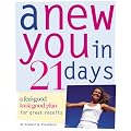 A New You in 21 Days: A Feel-good Look-good Plan for Great Results