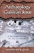 Archaeology and the Galilean Jesus: A Re-examination of the Evidence