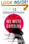 We Were Burning...